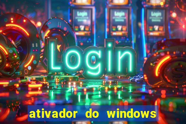 ativador do windows 7 ultimate